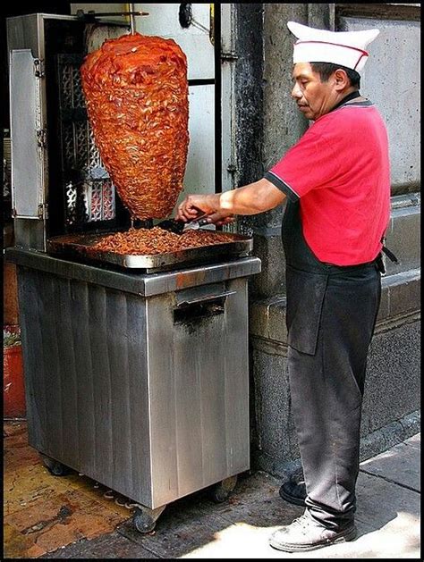 Taquero Con Su Trompo De Carne Para Tacos Al Pastor Mexican Food