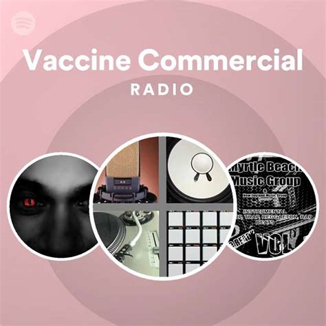 Vaccine Commercial Radio Spotify Playlist