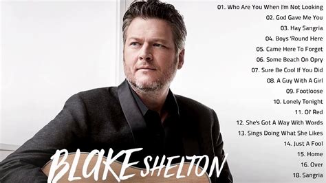 Blake Shelton Greatest Hits Full Album Best Songs Of Blake Shelton YouTube