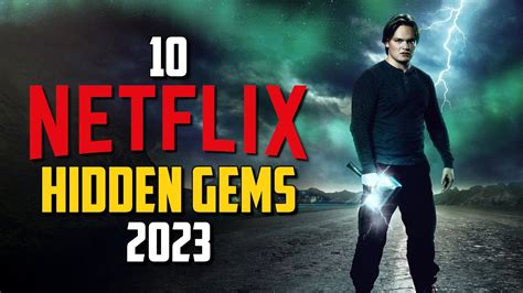 10 Netflix Hidden Gems Youll Actually Want To Watch 2023 Youtube