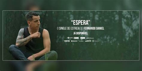 Fernando daniel (pop singer) was born on the 11th of may, 1996. «Espera»: Conheça o single de estreia de Fernando Daniel