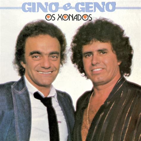 Os Xonados Gino E Geno De Gino Geno No Apple Music