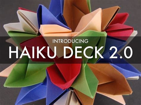 introducing-haiku-deck-2-0-a-haiku-deck-by-team-haiku-deck-presentation-app,-haiku,-academic