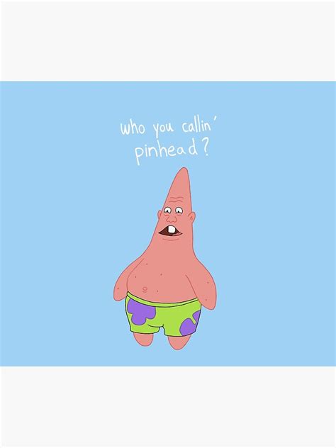 Patrick Who You Callin Pinhead Throw Blanket By Victoriaisbored