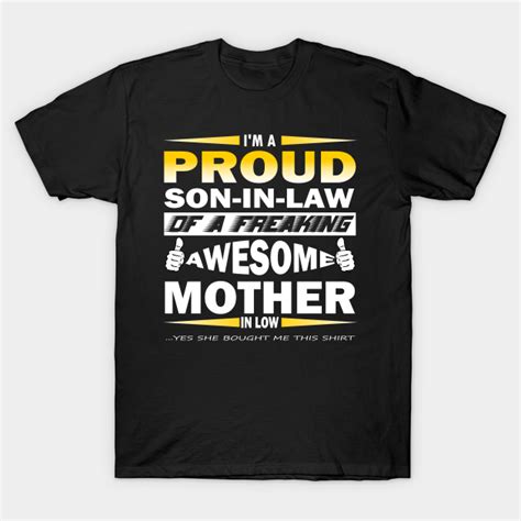 Im A Proud Son In Law Of A Freaking Awesome Mother In Law T For Mother In Law T Shirt