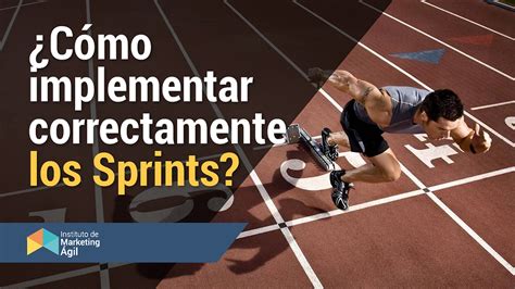 ¿cómo Implementar Correctamente Los Sprints