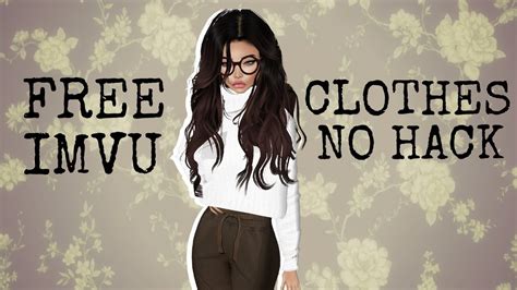 This is provided for parents with newborns that have no other resources available to them. IMVU - How To Get Free Clothes (NO DOWNLOADS,NO HACKS ...