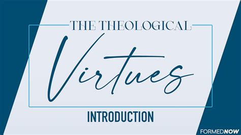 The Theological Virtues Introduction All Episodes Formed