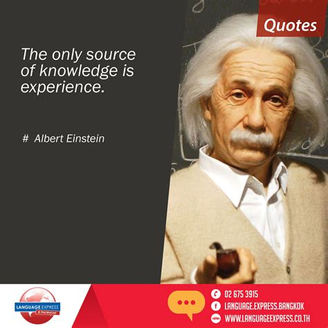 The Only Source Of Knowledge Is Experience Albert Einstein