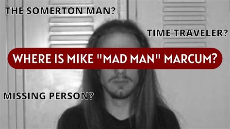The Mystery Of Mike Mad Man Marcum The Time Traveler Weird Renown