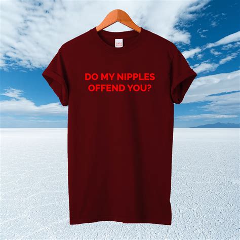Do My Nipples Offend You Shirt Equal Rights T Shirt Unisex Etsy