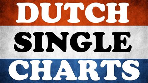 Dutch Top Single Charts Chartexpress Youtube
