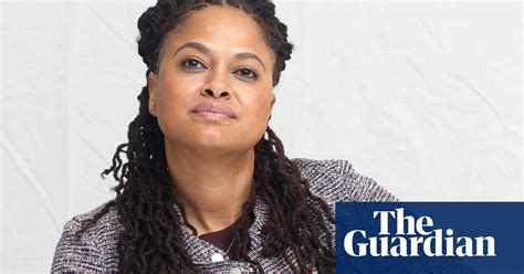 How Ava Duvernay Struck A Chord With Selma Selma The Guardian
