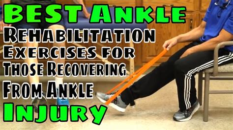 Best Ankle Rehabilitation Exercises For Those Recovering From Ankle