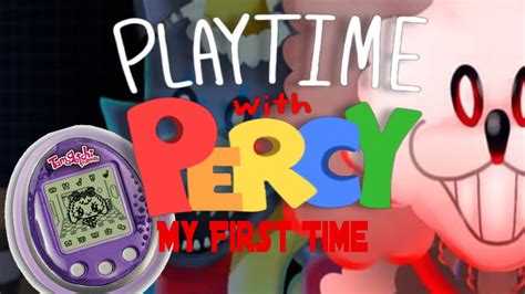 Playtime Whit Percy My First Time Youtube