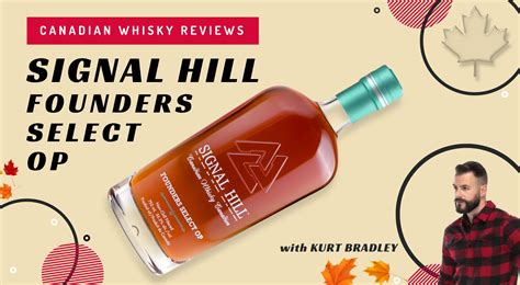 Canadian Whisky Reviews SIGNAL HILL FOUNDERS SELECT OP The Gentleman