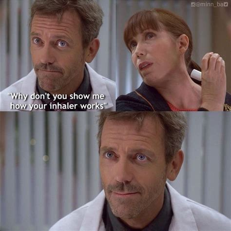 Pin By Viv9 On House Md Dr House Funny House Md Funny House Md Quotes
