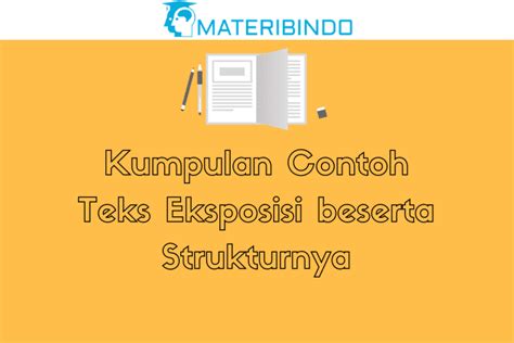 √ Kumpulan Contoh Teks Eksposisi Terbaru beserta Strukturnya