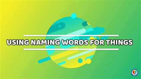 Using Naming Words For Things Youtube