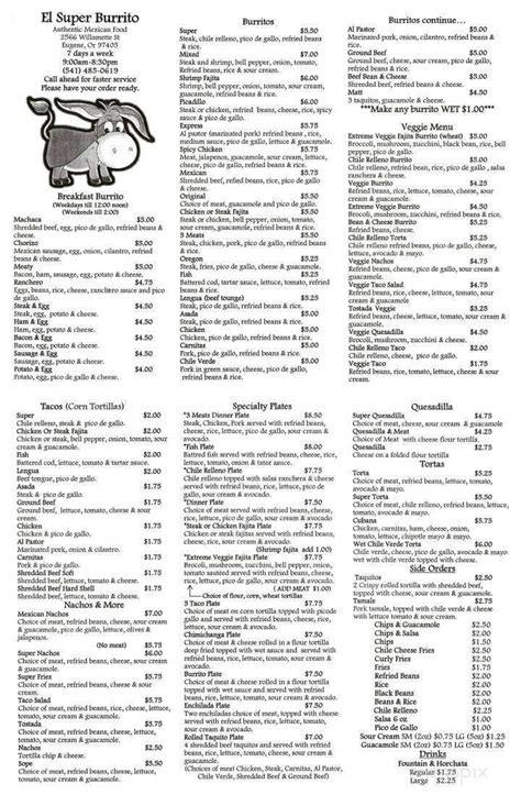 It is all reasonably priced and authentic which is a huge plus. Menu of El Super Burrito in Eugene, OR 97405