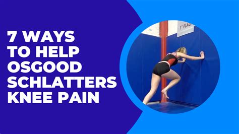 7 Steps For Overcoming Knee Pain From Osgood Schlatters In Gymnastics