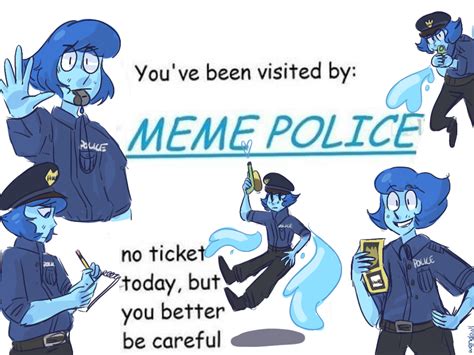 You Have Been Visited By The Meme Police Stevenuniverse