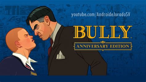 Bully Anniversary Edition By Rockstar Games Para Android Nuevo Juego Youtube
