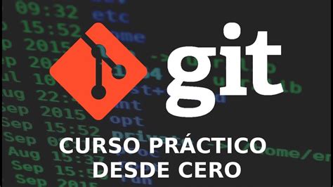 Git Y Github Curso Pr Ctico De Git Y Github Desde Cero Youtube