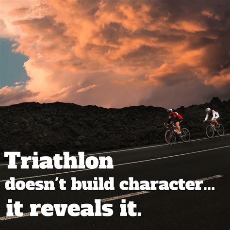 15 inspirational triathlon quotes for when you ve lost your tri mojo triathlon motivation