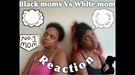 Black Moms Vs White Moms Reaction Youtube