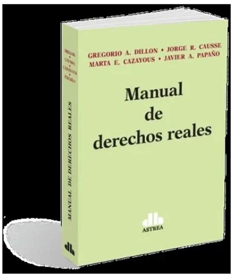 Manual De Derechos Reales Dillon Causse Y Otros