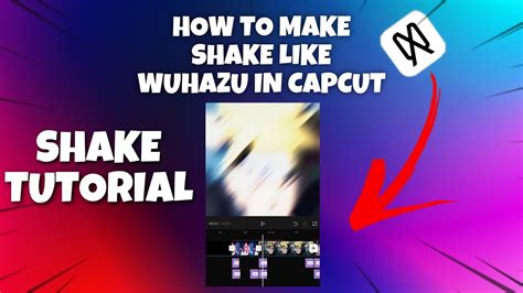How To Make Shakes Like Wuhazu In Capcutshake Tutorial Youtube