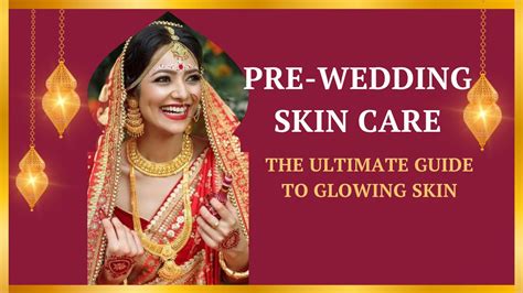 Pre Wedding Skin Care The Ultimate Guide To Glowing Skin Make Fresh