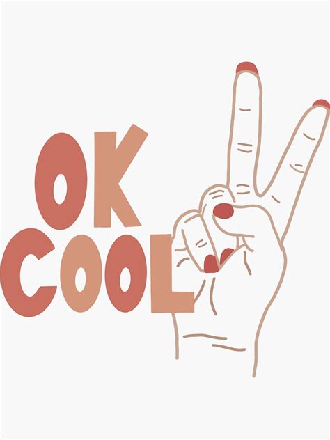 Ok Cool Sticker For Sale By Lizalexisdesign Redbubble