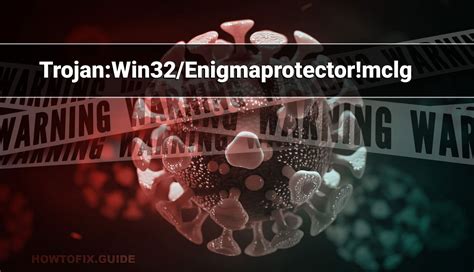 Trojanwin32enigmaprotectormclg — Enigma Protector Trojan Removal Guide