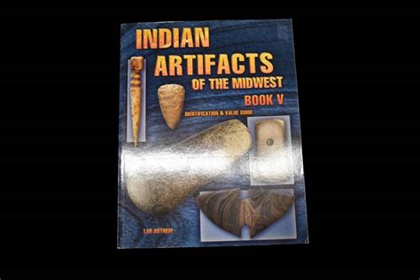 Indian Artifacts Of The Midwest Book V By Lar Hothem