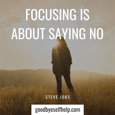 47 Incredible Stay Focused Quotes To Inspire You Goodbye Self Help
