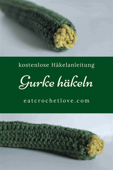 150 g joghurt 1 tl senf 1 el essig 1 tl öl 1 prise(n) zucker 1 el kräuter, frische, gehackt (z. Gurke häkeln - kostenlose Häkelanleitung in 2020 ...