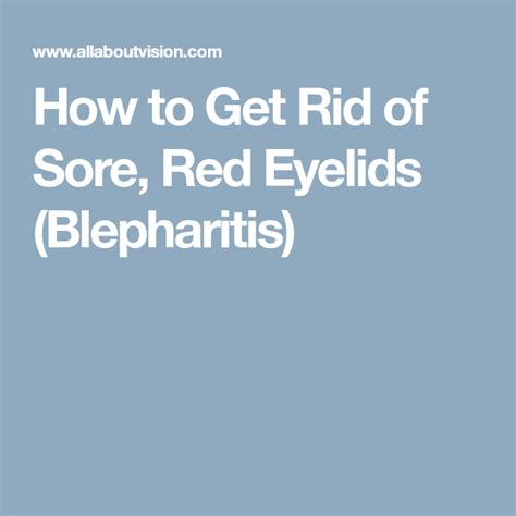How To Get Rid Of Sore Red Eyelids Blepharitis Blepharitis How To