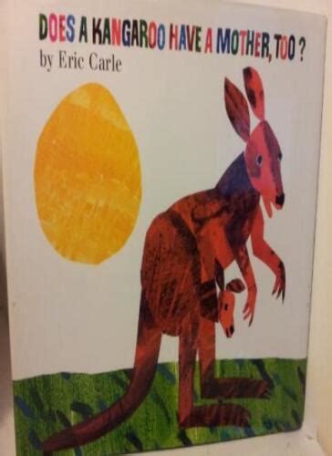Does A Kangaroo Have A Mother Too By Eric Carle 9780061120220 Ebay