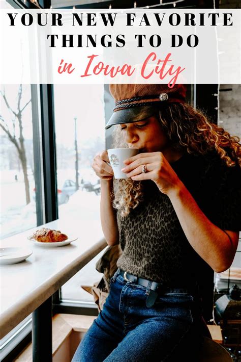 Your New Favorite Things To Do In Iowa City Things To Do Iowa City Iowa