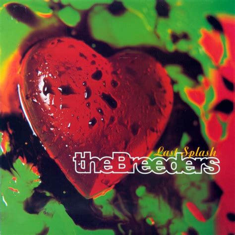 The Breeders Last Splash 1993 Vinyl Discogs