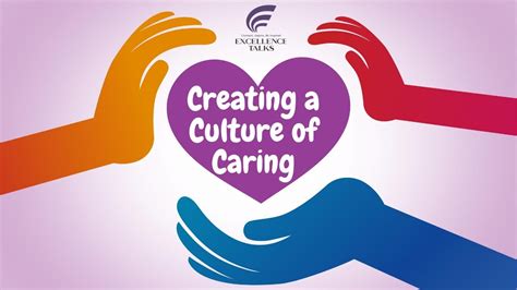 Creating A Culture Of Caring Youtube