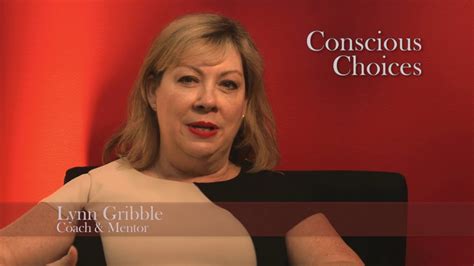 Lynn Gribble Conscious Choices Youtube