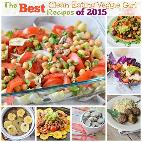 The Best Clean Eating Veggie Girl Recipes Of 2015 Clean