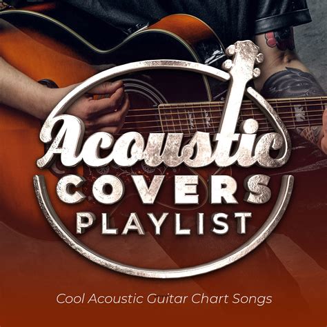 ‎acoustic Covers Playlist Cool Acoustic Guitar Chart Songs By Various