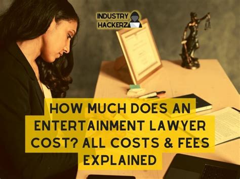 How Much Does An Entertainment Lawyer Cost All Costs And Fees Explained