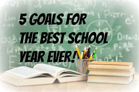 5 Goals For The Best School Year Ever
