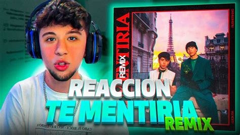 ReacciÓn A Te Mentiria Remix Luck Ra And Rusher King Youtube