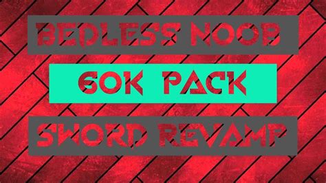 Bedless Noob 60k Texture Pack Sword Revamp Youtube